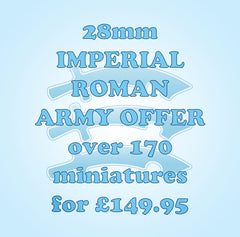 S104 MIDDLE IMPERIAL ROMAN (DOMINATE ROMAN) 28mm Army Offer